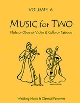 Music for Two #6 Wedding and Classical Favorites Flute/Oboe/Violin and Cello/Bassoon cover